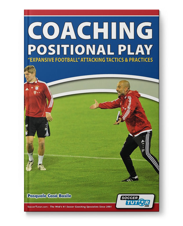 Coaching_Positional_Play_Book_120058 Coaching Positional Play - "Expansive Football" Attacking Tactics & Practices (Book)