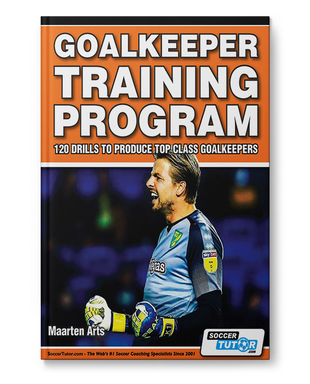 Goalkeeper_Training_Program_Book_120119 Goalkeeper Training Program - 120 Drills to Produce Top Class Goalkeepers (Book)